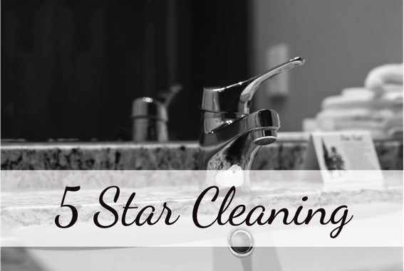 HOUSEKEEPING: 5 STAR CLEANING